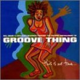Groove Thing - This Is No Time