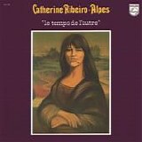 Catherine Ribeiro + Alpes - Le Temps De L'autre