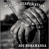 Bonamassa, Joe - Blues Of Desperation