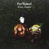 Roland, Paul - White Zombie