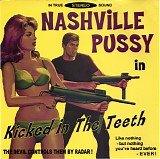 Nashville Pussy - Kicked In The Teeth