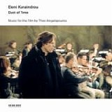 Eleni KARAINDROU - 2009: Dust Of Time - Music for the film by Theo Angelopoulos