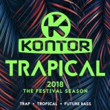 Various artists - Kontor Trapical 2018 - The Festival Season