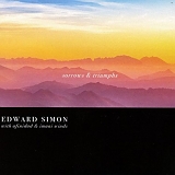 Edward Simon with Afinidad & Imani Winds - Sorrows & Triumphs