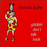 Brenda Kahn - Goldfish Don't Talk Back