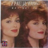 Judds, The - Why Not Me