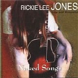 Rickie Lee Jones - Naked Songs: Live And Acoustic