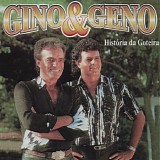 Gino & Geno - HistÃ³ria Da Goteira