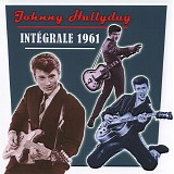 Johnny Hallyday - IntÃ©grale 1961