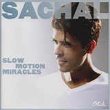 Sachal - Slow Motion Miracles