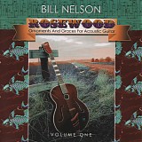 Bill Nelson - Rosewood Volume One