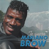Mariano Brow - Te Quero