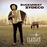 Buckwheat Zydeco - Classics