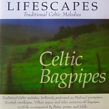 Lifescapes - Lifescapes: Celtic Bagpipes