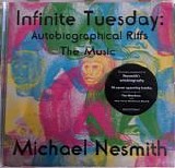 Michael Nesmith - Infinite Tuesday: Autobiographical Riffs