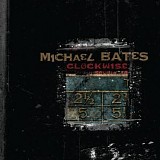 Michael Bates - Clockwise