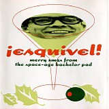 Esquivel - Merry Xmas From The Space-Age Bachelor Pad