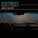Fatboy - Mercy Mercy