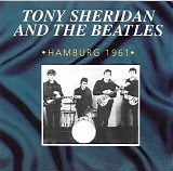 The Beatles - Tony Sheridan And The Beatles, Hamburg 1961