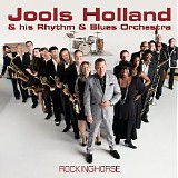Jools Holland & His Rhythm & Blues Orchestra - Rockinghorse