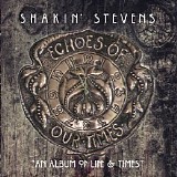 Shakin' Stevens - Echoes Of Our Times