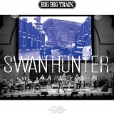 Big Big Train - Swan Hunter EP