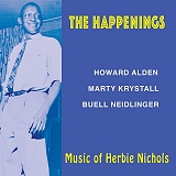 Howard Alden, Marty Krystall & Buell Neidlinger - The Happenings: Music of Herbie Nichols