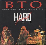 Bachman-Turner Overdrive - Hard And Fast