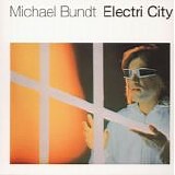 Michael Bundt - Electri City