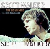 Scott Walker - The Beginning / The Scott Engel Sessions