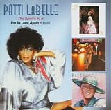 Patti LaBelle - The Spirit's In It (1981) + I'm In Love Again (1983) + Patti (1985)