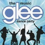 Glee Cast - Glee: The Music, Dance Party