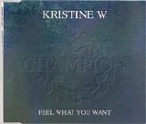 Kristine W - Feel What You Want