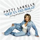 Patti LaBelle - Gotta Go Solo