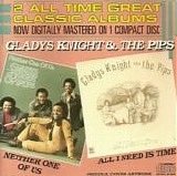 Gladys Knight & The Pips - Neither One Of Us (1973) / All I Need Is Time (1973)