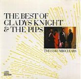 Gladys Knight & The Pips - The Best Of Gladys Knight & The Pips:  The Columbia Years
