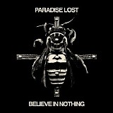 Paradise Lost - Believe In Nothing (Remixed & Remastered)