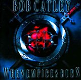 Bob Catley - When Empires Burn