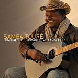 TourÃ©, Samba (Samba TourÃ©) - Songhai Blues: Homage to Ali Farka TourÃ©