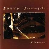 Joseph, Jerry (Jerry Joseph) - Cherry