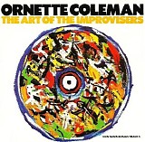Coleman, Ornette (Ornette Coleman) - The Art Of The Improvisers