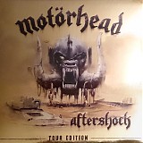 Motorhead - Aftershock (Tour Edition)