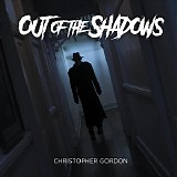 Christopher Gordon - Out of The Shadows