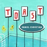 Daniel Christian - Toast
