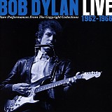 Bob Dylan - Live 1962-1966: Rare Performances From The Copyright Collections