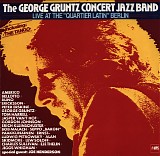 The George Gruntz Concert Jazz Band - Live at the "Quartier Latin" Berlin