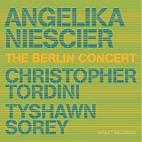 Angelika Niescier, Christopher Tordini & Tyshawn Sorey - The Berlin Concert