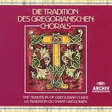 Various artists - Die Tradition Des Gregorianischen Chorals (The Tradition of Gregorian Chant)