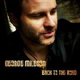 George Mileson - Back to the Road