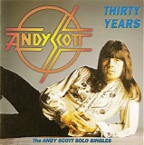 Andy Scott - Thirty Years (The Andy Scott Solo Singles)